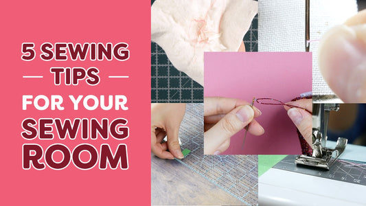 5 Simple Sewing Tips for Your Sewing Room