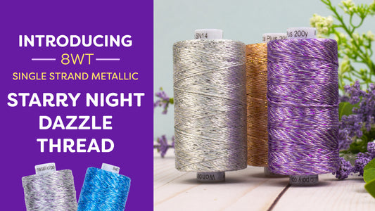 Introducing Starry Night Dazzle ™️ 8wt Rayon & Metallic Thread